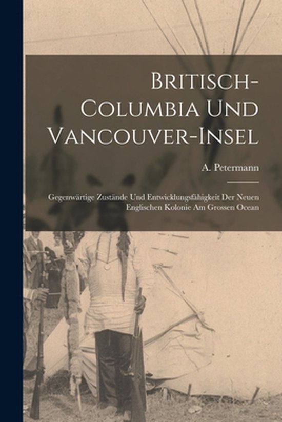 Britisch-Columbia Und Vancouver-Insel [microform]