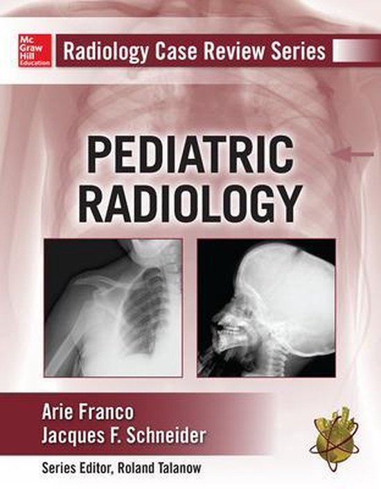 Radiology Case Review Series | 9780071775489 | Arie Franco | Boeken ...