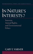 Environmental Ethics and Science Policy Series- In Nature's Interests?