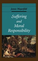 Oxford Ethics Series- Suffering and Moral Responsibility