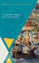 Tiempo emulado. Historia de América y España 43 - Cartografías utópicas de la emancipación