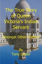 The True Story of Queen Victoria's Indian Servant - Abdul Karim