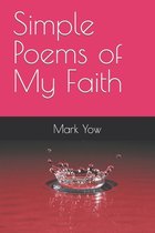 Simple Poems of My Faith