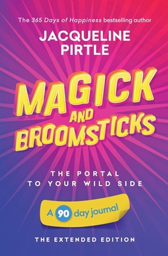 Magick and Broomsticks - Your Portal to Your Wild Side - cover
