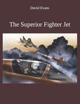 The Superior Fighter Jet