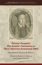 Etienne Pasquier, The Jesuits' Catechism or Their Doctrine Examined (1602)
