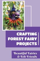 Crafting Forest Fairy Projects