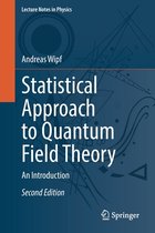 Lecture Notes in Physics- Statistical Approach to Quantum Field Theory