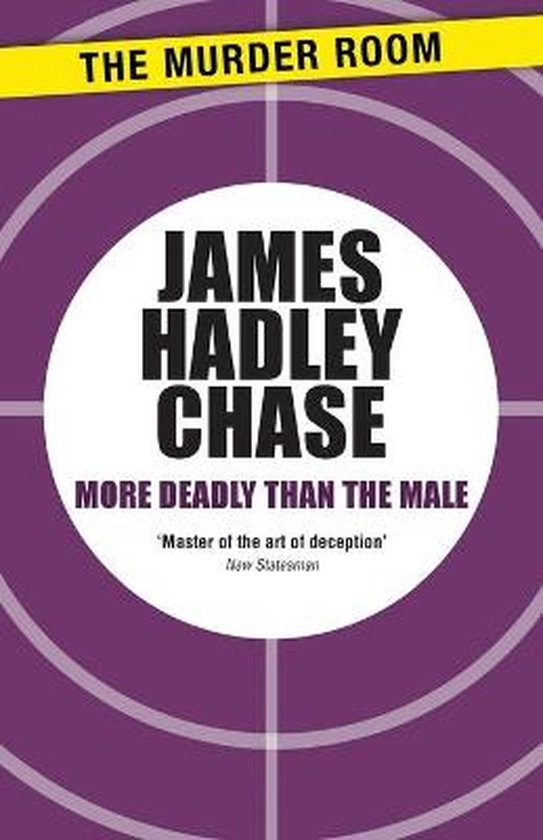 More Deadly than the Male, James Hadley Chase 9781471903311 Boeken