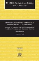 Unoda Occasional Papers No. 38: Advancing the Process to Negotiate a Fissile Material Cut-Off Treaty - The Role of States in the African, Asia-Pacific