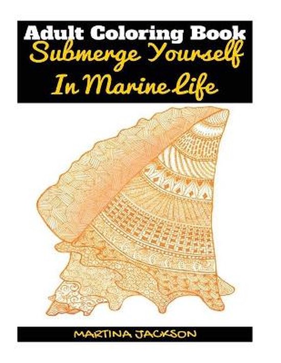 Adult Coloring Book - Submerge Yourself in Marine Life - cover
