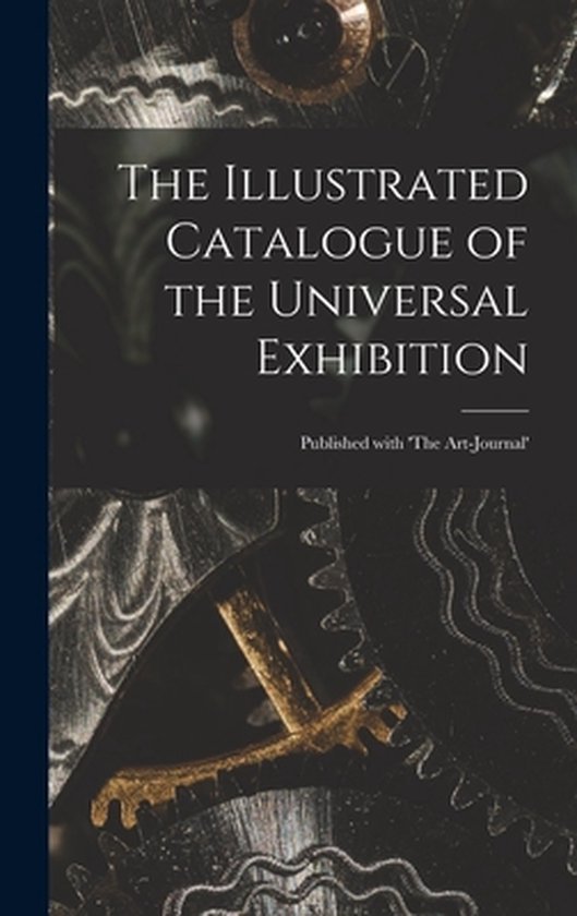 The Illustrated Catalogue of the Universal Exhibition - cover