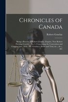 Chronicles of Canada [microform]