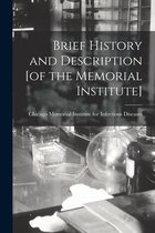 Brief History and Description [of the Memorial Institute]