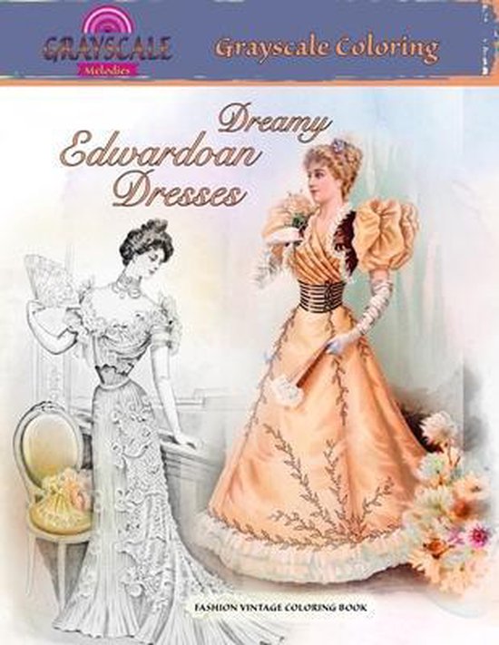 DREAMY EDWARDIAN DRESSES grayscale coloring. FASHION VINTAGE ... - cover