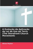 A Evolucao da Aplicacao da Lei de Uso da Terra (The Storefront Church Movement)