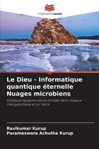 Le Dieu - Informatique quantique eternelle Nuages microbiens