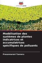 Modélisation des systèmes de plantes indicatrices et accumulatrices spécifiques de polluants
