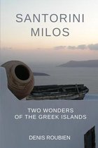 Travel to Culture and Landscape- Santorini - Milos. Two wonders of the Greek Islands