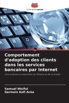 Comportement d'adoption des clients dans les services bancaires par Internet