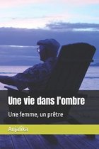 Une vie dans l'ombre