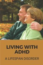 Living With ADHD: A Lifespan Disorder