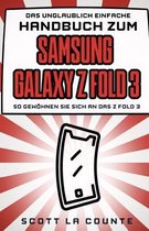 Das Unglaublich Einfache Handbuch Zum Samsung Galaxy Z Fold 3