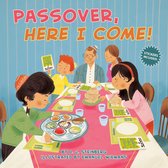 Here I Come!- Passover, Here I Come!