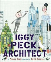 Boek cover Iggy Peck, Architect van Andrea Beaty (Hardcover)