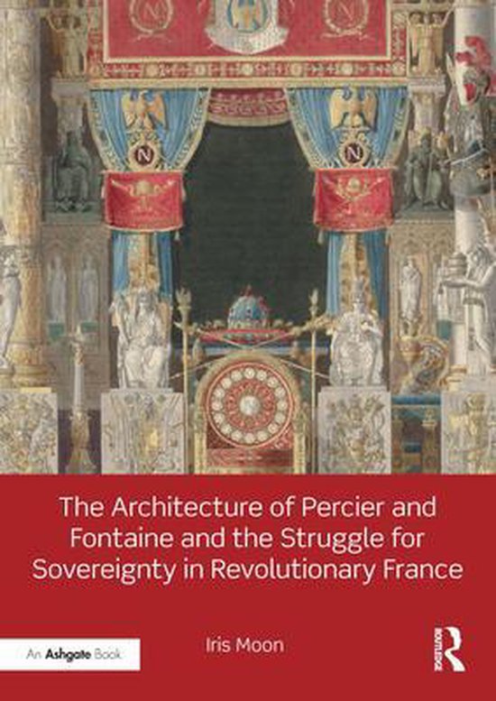 The Architecture of Percier and Fontaine and the Struggle fo ... - cover