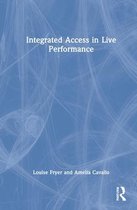 Integrated Access in Live Performance