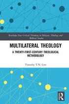 Routledge New Critical Thinking in Religion, Theology and Biblical Studies - Multilateral Theology
