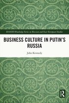 BASEES/Routledge Series on Russian and East European Studies - Business Culture in Putin's Russia
