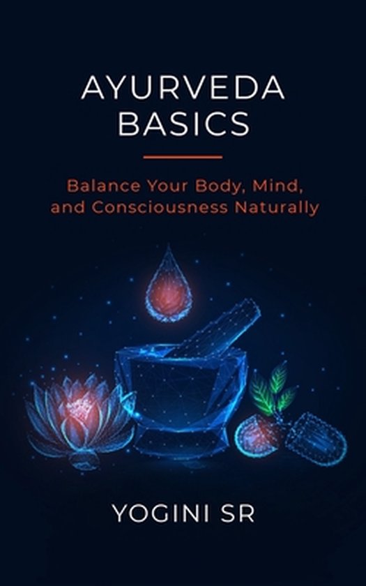 Ayurveda Basics 9798457396319 Boeken
