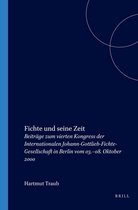 Fichte Und Seine Zeit: BeitrÃ¤ge Zum Vierten Kongress Der Internationalen Johann-Gottlieb-Fichte-Gesellschaft in Berlin Vom 03.-08. Oktober 20