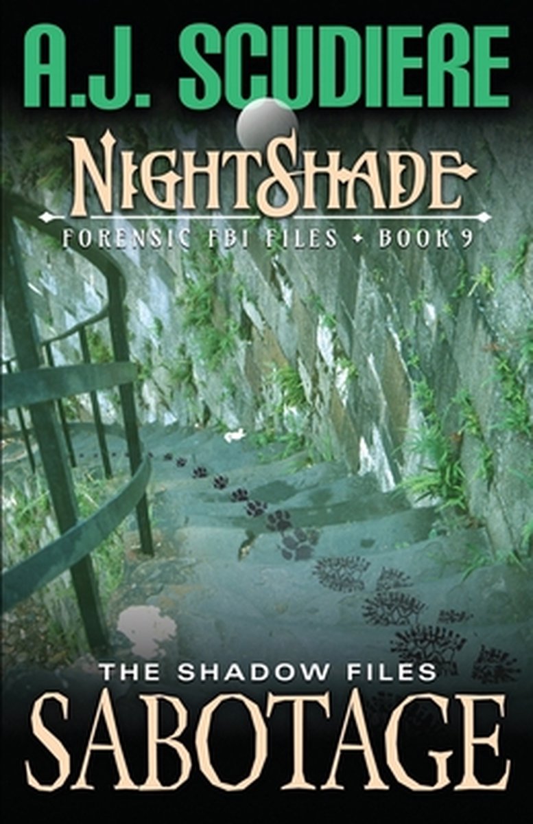 The NightShade Forensic Files: Sabotage (Book 9): A Shadow Files Novel - A. J. Scudiere