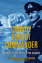Submarine Warfare in World War Two- Convoy Escort Commander