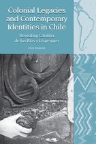 Liverpool Latin American Studies- Colonial Legacies and Contemporary Identities in Chile