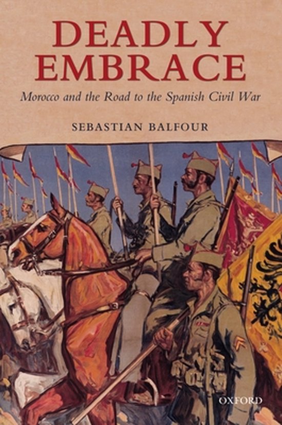Livre 'Deadly Embrace' avec sur la couverture une peinture de soldats à cheval portant des drapeaux espagnols.