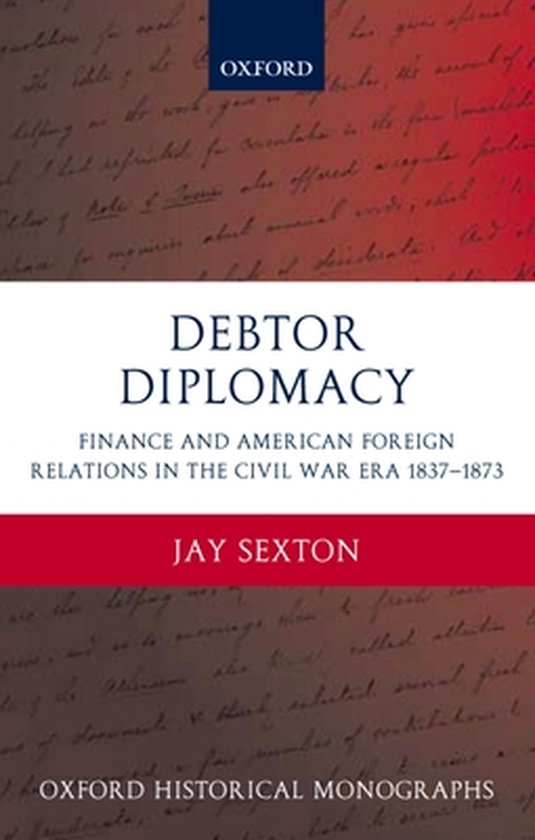 Boekomslag Debtor Diplomacy door Jay Sexton met rood en wit design en handgeschreven tekstachtergrond.