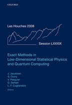 Exact Methods in Low-Dimensional Statistical Physics and Quantum Computing/ Ecole d'ete de physique des houches