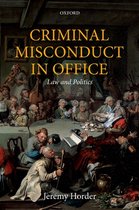 Oxford Monographs on Criminal Law and Justice- Criminal Misconduct in Office