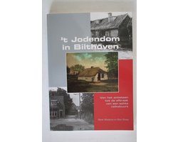 't jodendom in Bilthoven - Van het ontstaan tot de afbraak van een echte volksbuurt