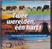Twee werelden, één hart - The Country Trail Band met Piet Smit