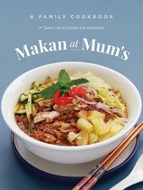 Makan At Mum's - A Family Cookbook