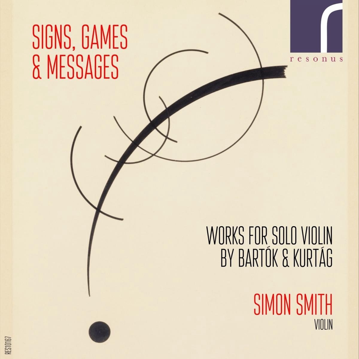 Simon Smith - Signs, Games & Messages: Violin Works By Bartók And Kurtág (CD)