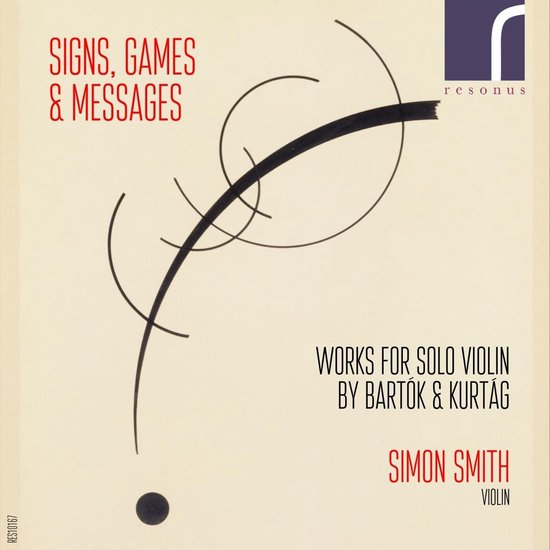 Simon Smith - Signs, Games & Messages: Violin Works By Bartók And Kurtág (CD)