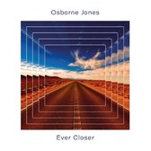 Osborne Jones - Ever Closer (CD)