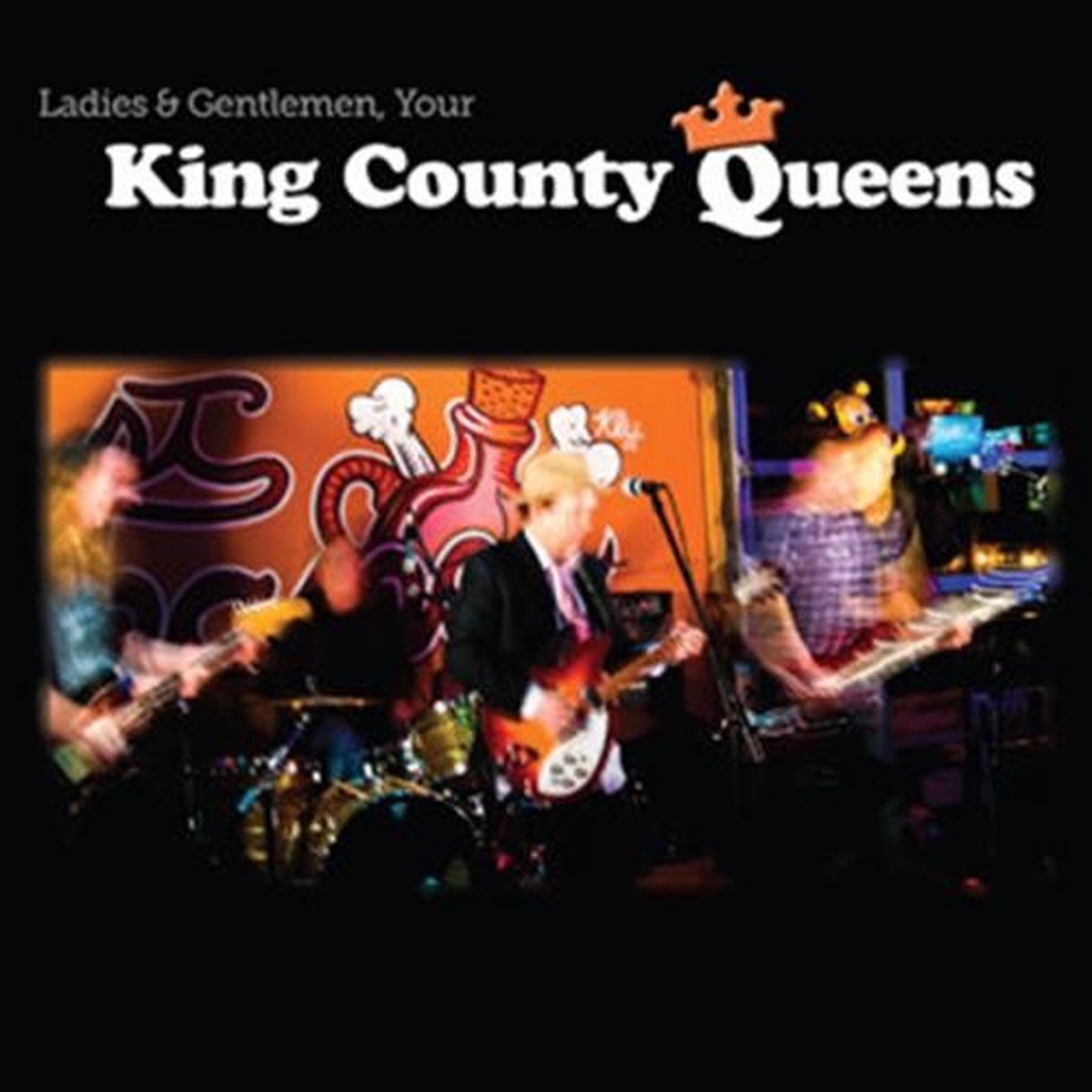 King County Queens - Ladies & Gentlemen, Your King County Queens (CD)