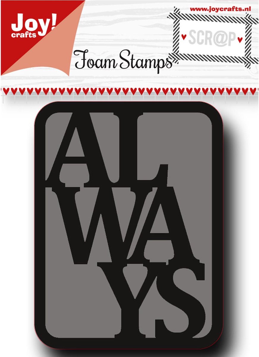 Joy!Crafts foam stempel always 7,62x10,16cm